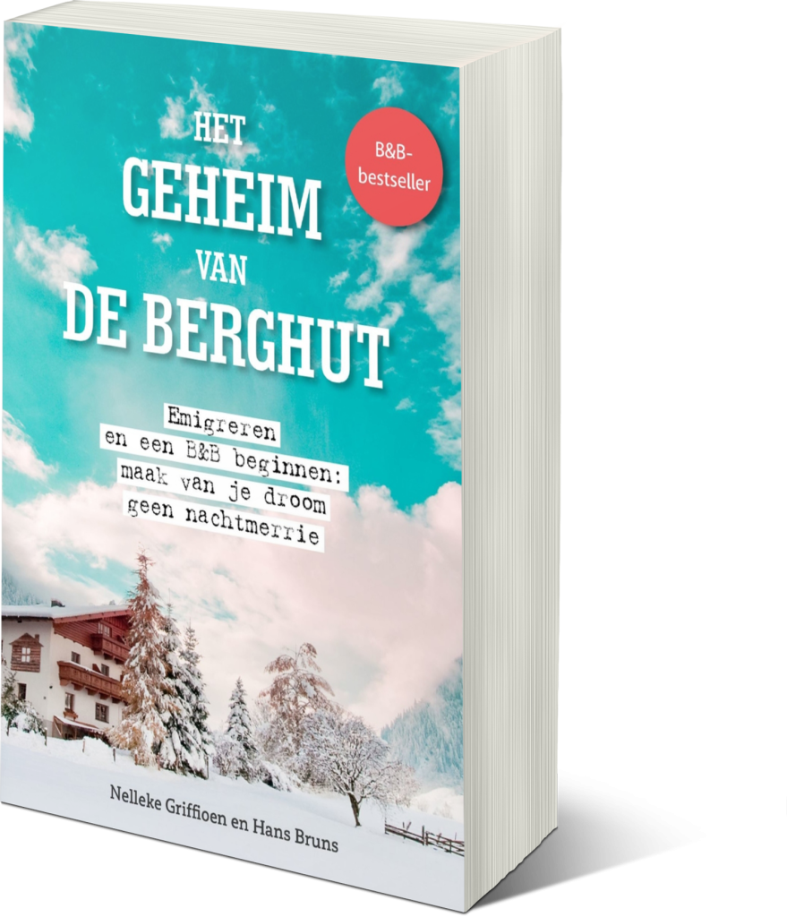 Het geheim van de Berghut boek cover Nelleke Griffioen Hans Bruns succesvol emigreren droom bed and breakfast hotel camping vakantiewoningen beginnen_